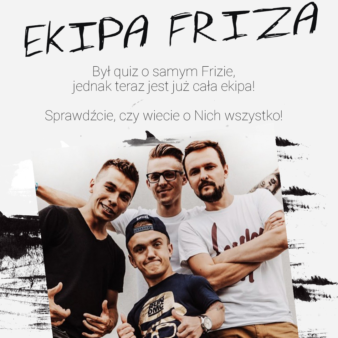 Quiz Wiedzy: Ekipa Friza! – YoungStars.pl – Podążamy Za Tobą